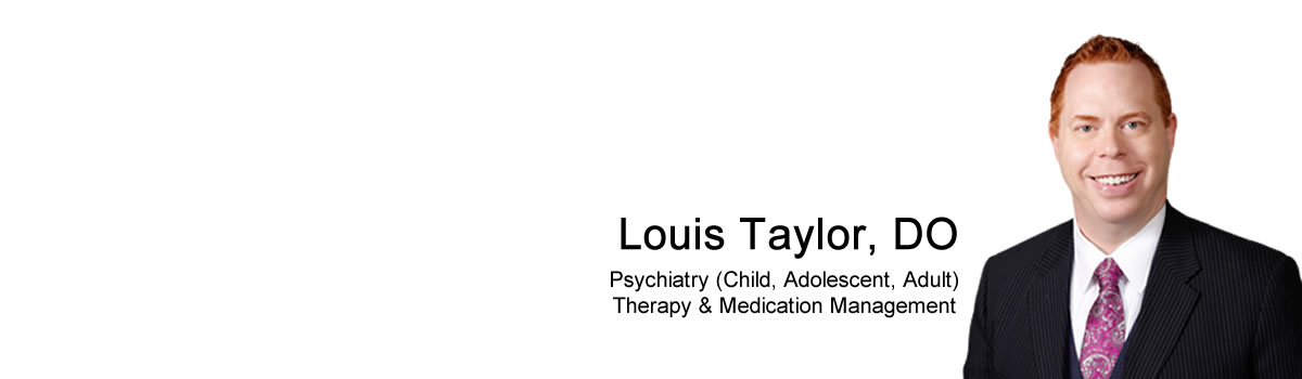 Georgetown best Child, Adolescent, Adult Psychiatry - Therapy - Medication Management - Doctor Louis Taylor
